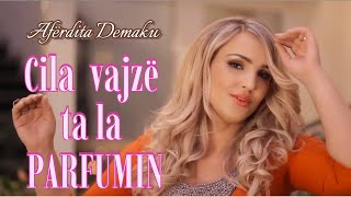 Download lagu Aferdita Demaku - Cila ta la Parfumin 2014 mp3 Download lagu Aferdita Demaku - Cila ta la Parfumin 2014 mp3