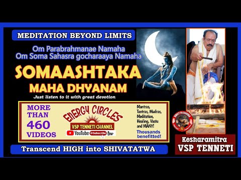 MEDITATION BEYOND LIMITS Somaashtaka MAHADHYANAM that clears all blockages and empowers you!