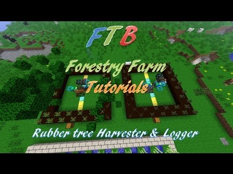 FTB Forestry Farm Tutorial - Rubber tree harvester & logger