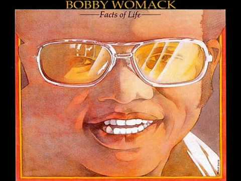 FACT OF LIFE / HE'LL BE THERE WHEN THE SUN GOES DOWN - Bobby Womack