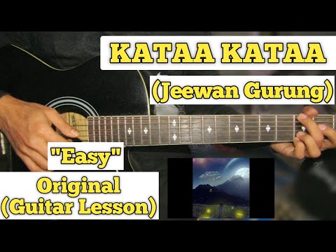 KATAA KATAA - Jeewan Gurung | Guitar Lesson | Easy Chords | (Capo 2)