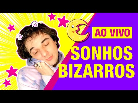🔴  AO VIVO: SONHOS BIZARROS - Lorelay Fox