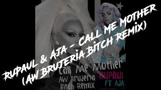 RuPaul - Call Me Mother (AW Brujeria Bitch Remix)