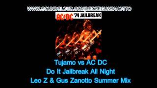 Tujamo vs AC DC - DO It Jailbreak All Night (Leo Z & Guz Zanotto Summer Mix)