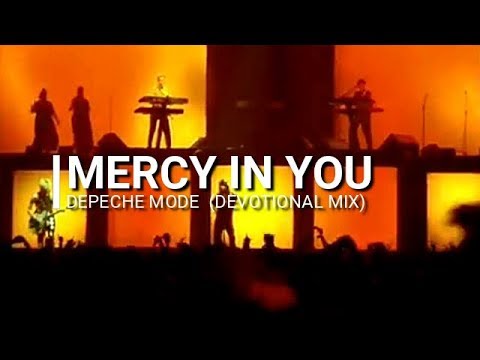 Mercy In You - Depeche Mode