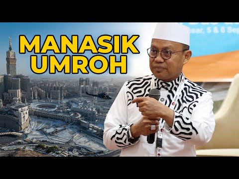 Tata Cara Umroh Bareng Ustadz Das'ad Latif ( Manasik UMROH )