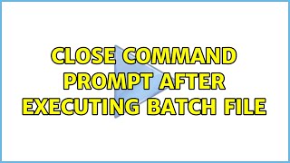 Close command prompt after executing batch file