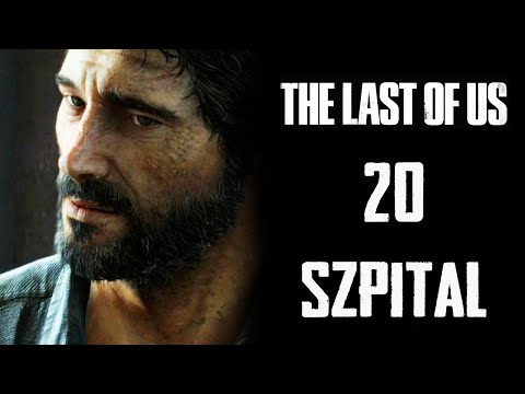 The Last of Us PL Part 20 Szpital Świetlików! 4K60