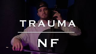 Download lagu Trauma - NF (CELLIST COVERS NF) NF series pt.1 mp3 Download lagu Trauma - NF (CELLIST COVERS NF) NF series pt.1 mp3