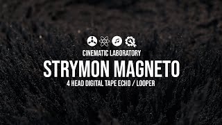 Video thumbnail for Strymon Magneto | Four head digital tape echo / looper by Cinematic Laboratory