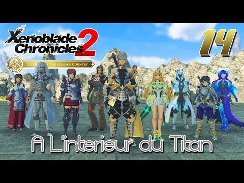 Xenoblade Chronicles 2 : Torna The Golden Country - Ep.14 : A L’intérieur du Titan
