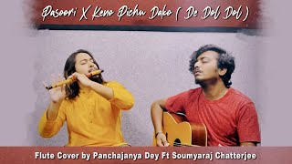 Pasoori X Keno Pichu Dako ( Mi Dolkara )  || Flute Cover Ft. Soumyaraj on Guitar || Panchajanya Dey