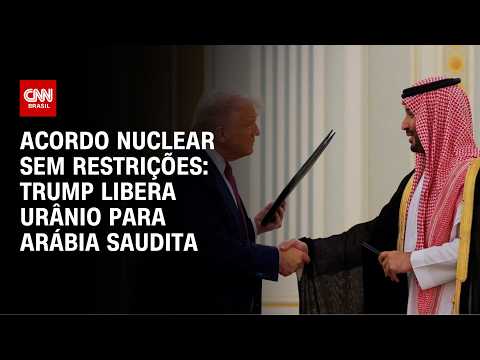 Trump aprova acordo nuclear com Arábia Saudita e libera enriquecimento de urânio