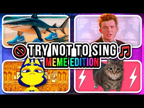 TRY NOT TO SING OR DANCE! (MEME EDITION)