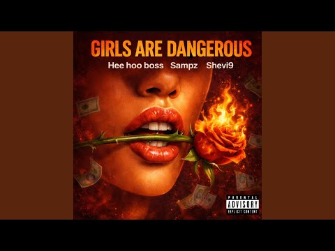 Girls Are Dangerous (G.A.D) (feat. Hee hoo boss & Shevi9)