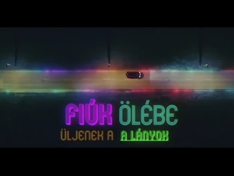 WELLHELLO - FIÚK ÖLÉBE LÁNYOK - OFFICIAL MUSIC VIDEO