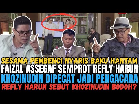 PANAS! FAIZAL ASSEGAF SEMPROT REFLY HARUN! AHMAD KHOZINUDIN AKAN DIPECAT JADI PENGACARA ROY CS??