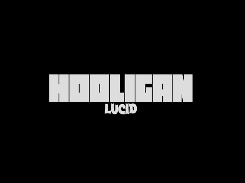 Lucid - Hooligan (lyric video)