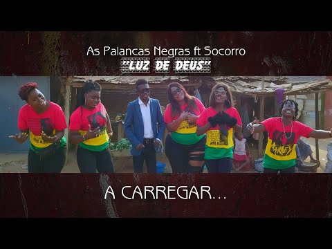 As Palancas Negras ft Socorro - Luz de Deus - Prod by: N-Produções entretenimento Brevemente