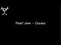Pearl Jam - Oceans (Lyrics/Letra da música) English/PT-BR.