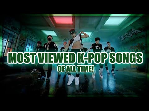 [TOP 100] MOST VIEWED K-POP SONGS OF ALL TIME • SEPTEMBER 2019