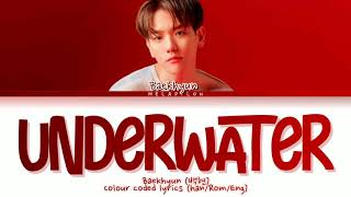 Baekhyun - Underwater (백현 수중) colour coded Lyrics (Han/ Rom/ Eng)