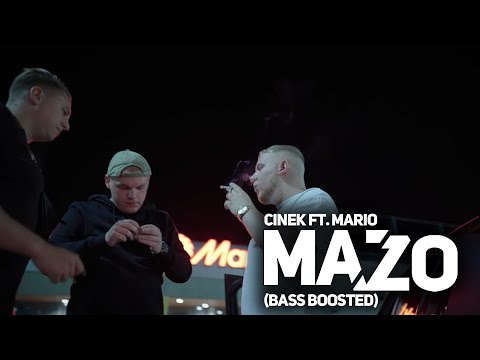 CINEK ft. MARIO- MAZO (Bass Boosted)