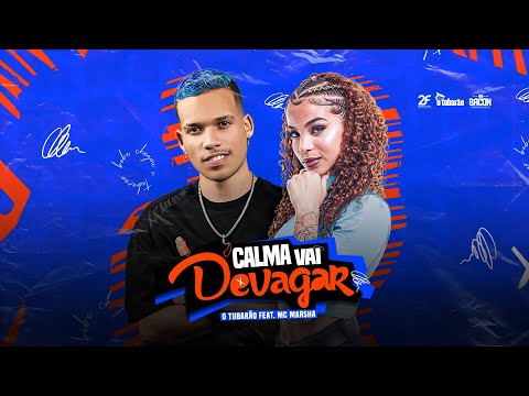 O TUBARÃO E MC MARSHA - CALMA VAI DEVAGAR (ARROCHADEIRA 2k23) HIT DO VERÃO.