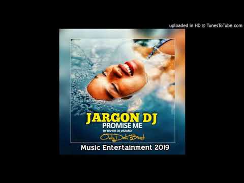 Rahim D Wizard x DJ Jargon   Promise Me