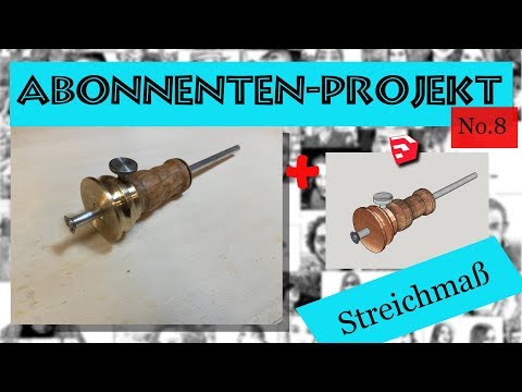 Streichmaß/DIY/Sketchup-Zeichnung + Verlosung