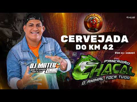 AO VIVO PANCADÃO CHACAL NA CERVEJA DO Km 42 - CURUÇÁ ( DJ MATEUZINHO .   