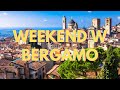 WEEKEND  w BERGAMO - Włochy - Przewodnik po Bergamo - Nasz pierwszy dzień w Bergamo - 1 ODCINEK.