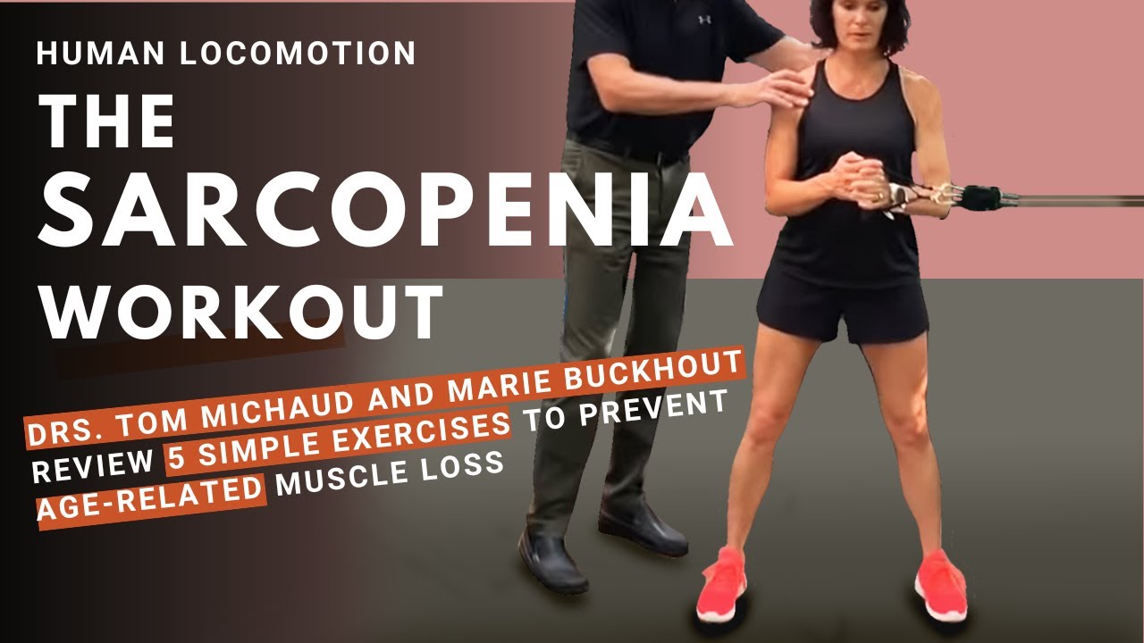 The Sarcopenia Workout: 5 Simple Exercises to Prevent Age-Related Muscle Loss