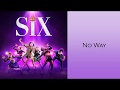 No Way Lyric Video SIX The Musical