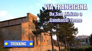preview picture of video 'VIA FRANCIGENA - Da San Miniato a Gambassi Terme'