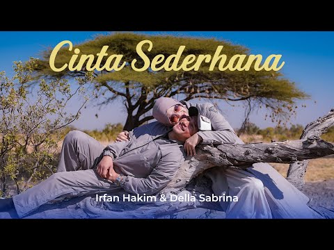 IRFAN HAKIM & DELLA SABRINA - Cinta Sederhana (Official Music Video)