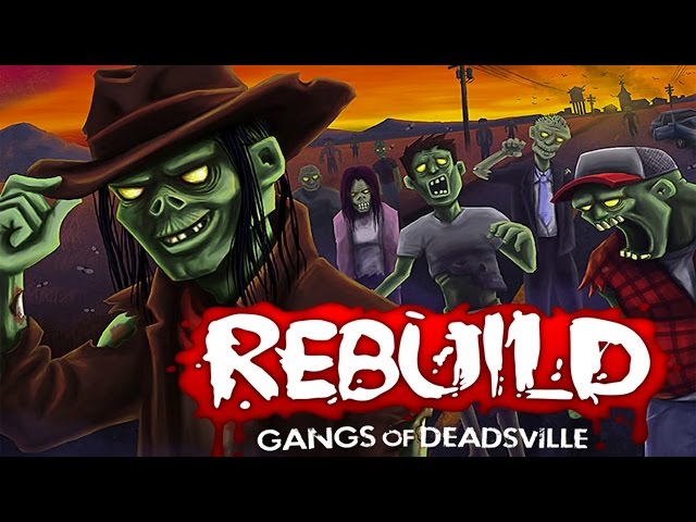 Rebuild 3: Gangs of Deadsville