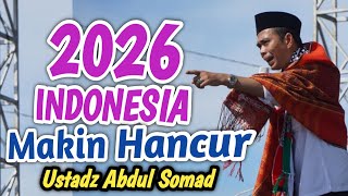 Download lagu TAHUN BARU 2026 ‼️ INDONESIA SEMAKIN HANCUR ULAH TANGAN MANUSIA - USTADZ ABDUL SOMAD  mp3