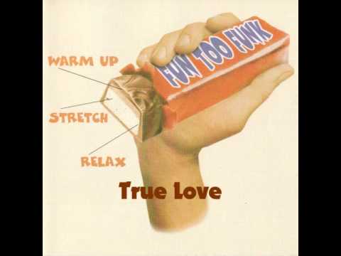 Fun Too Funk - True Love
