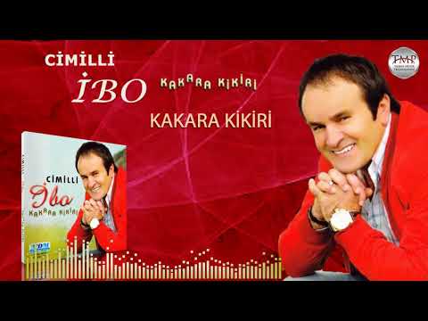 Cimilli İbo  -  Kakara Kikiri