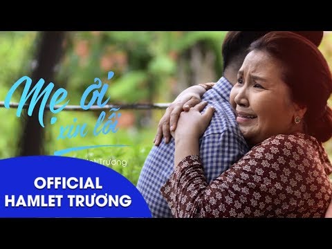 Mẹ ơi xin lỗi - Hamlet Trương