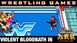 WWF CARNAGE in Double Dragon Reloaded : Alternate Edition
