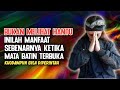 MUST KNOW THESE ARE THE TRUE BENEFITS OF OPENING YOUR INNER EYE BATINIYAH