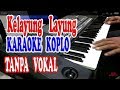 Kelayung Layung Karaoke Koplo Tanpa Vokal Kereta Jowo