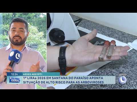 Aedes Aegypti: LIRA aponta alto risco em Santana do Paraíso.