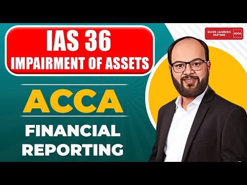 IAS 36 Impairment of Assets | ACCA Financial Reporting F7 | Chapter 4 | ACCA FR IAS 36 | SBR IAS 36