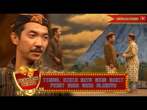 TIMBUL BIKIN SATU GENG SAKIT PERUT GARA GARA ULAHNYA - KETOPRAK HUMOR