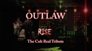 The Cult - Outlaw - RISE The Cult Real Tribute