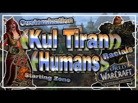 Kul Tiran Humans│Customization, Starting Zone, Racials│Patch 8.1.5