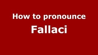 How to pronounce Fallaci